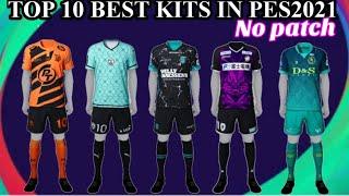 Top 10 Best Kits In Pes2021 Mobile| No Patch| Best Kits In Pes2021