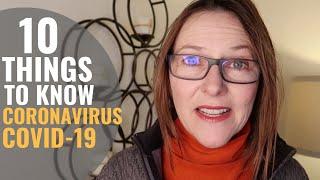 10 Things to Know About CORONAVIRUS COVID-19 + TOP 3 SOURCES to Follow—For Family & Friends