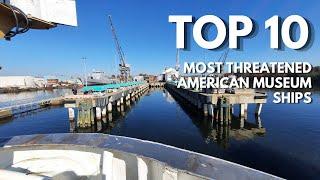 Top 10 Most Threatened American Museum Ships