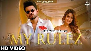 ARJAN DHILLON : My Rulez (Official Video) Charvi Dutta | Yeah Proof | New Punjabi Songs 2021