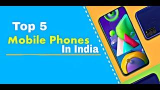 Top 5  mobile phones in India 2021 | All information about best mobile phones in India