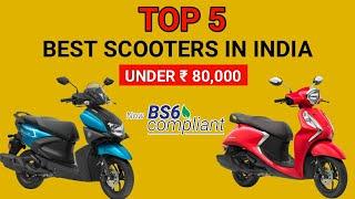 Top 5 Best Scooters With BS6 Compliant | Under ₹ 80000 | Price? | Mileage | Features | All Details