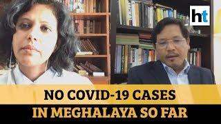 Watch: Why Meghalaya with no cases supports lockdown with a few riders