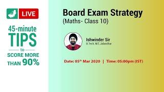 45-minute Tips to Score more than 90% in Class 10 Board Exam: Mathematics