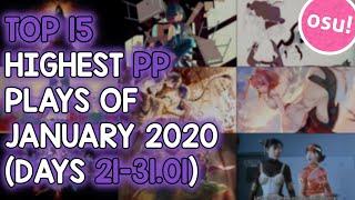 TOP 15 HIGHEST PP PLAYS OF JANUARY 2020 (DAYS 21-31.01) (osu!)