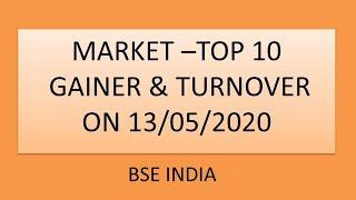 MARKET   TOP 10 GAINER AND TURNOVER ON 13 05 2020