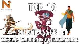 Top 10 Subclasses in Tasha's Cauldron of Everything | Nerd Immersion