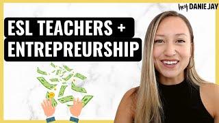 ESL and Entrepreneur Hacks [Be an Entrepreneur ESL Teacher]