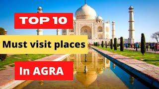 TOP 10 MUST VISIT PLACE IN AGRA || T0P 10 BEAUTIFUL  PLACE IN AGRA || BEST PLACE || TOPZ THINGS||