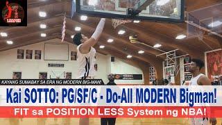 Kai SOTTO: PG/SF/Center - Do-All MODERN BIGMAN! Fit sa Position Less System ng NBA