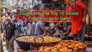 These Are The Top 10 Street Food Places in Delhi