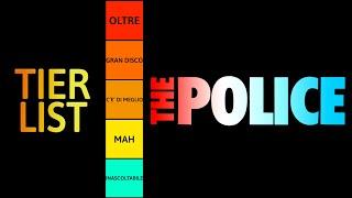 The Police: dal Migliore al Peggiore | TIER LIST