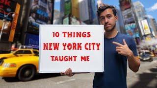 10 Things Living in NYC Has Taught Me