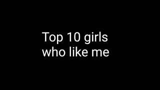 Top 10 Girls Who Like Me