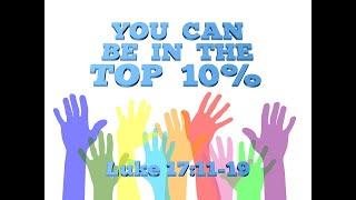 The top 10 percent Luke 17 11 19 ONLINE SERVICE VIDEO