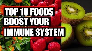 TOP 10 FOODS BOOST YOUR IMMUNE SYSTEM