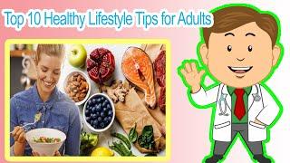 Top 10 Healthy Lifestyle Tips for Adults | Health Care