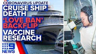 Coronavirus: Cruise passenger dies, Vaccine research bolstered | Nine News Australia