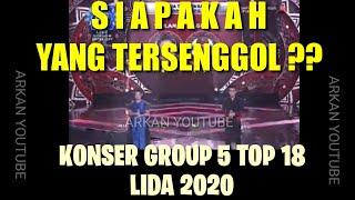 YANG TERSENGGOL TADI MALAM LIDA 2020 GROUP 5 TOP 18