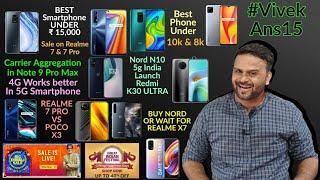 #VivekAns15, Realme X7 Launch, Carrier Aggregation In Redmi, Nord N10 India Launch, K30 Ultra Launch