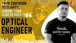 How To Become An Optical Engineer? Career Counselling | Course Qualifications Job & Salary | Vedantu