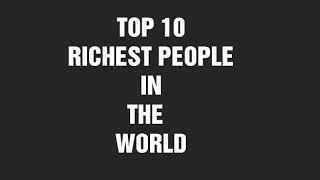 #TOP10RICHESTPERSON TOP 10 RICHEST PERSON IN THE WORLD