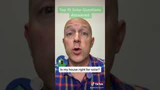 Will solar work for me?   Top 10 Solar Questions Answered