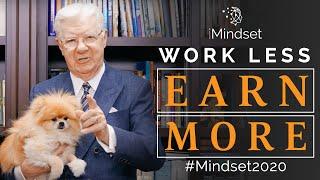 Work Less + Earn More in 2020 | Bob Proctor