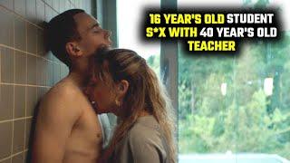18 Years Old Boy Fall In Love Her 40 Years Old Teacher And Then | Movie Recapped