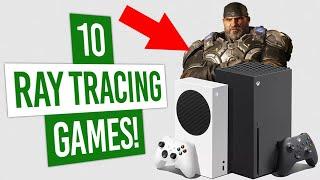 10 Ray Tracing Games On Xbox Series X/S