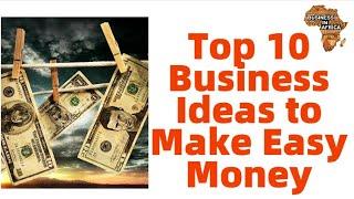 Top 10 Business Ideas to Make Easy Money and Change the World | Top 10 business ideas