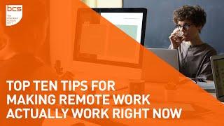 Top ten tips for making remote work actually work right now | BCS Edinburgh Branch