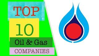 Top 10 Oil and Gas Companies By Annual Revenue