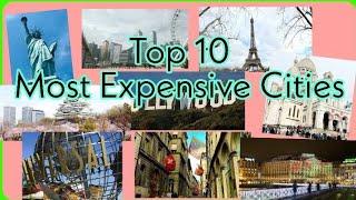 Top 10 Most Expensive Cities in the World 2020