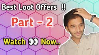 Best Loot Offer Part - 2 | Paytm New Offer | Amazon new offers | Free Recharge Offers 