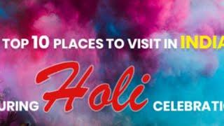 (#2 vlog)Top 10  place to visit for holi celebration in India 