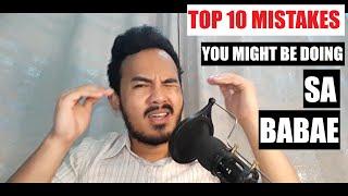 TOP 10 MISTAKES MEN MIGHT BE DOING SA BABAE