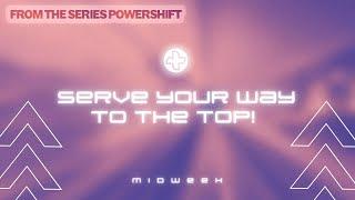 Serve Your Way to the Top // Midweek Service // PowerShift Series // The Remedy Church // Pastor Lav