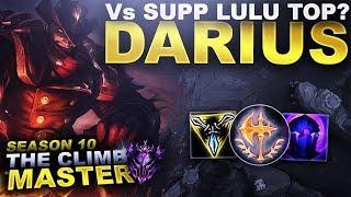 I'M AGAINST SUPPORT LULU IN TOP LANE!?! DARIUS! - Season 10 Climb to Master | League of Legends