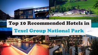 Top 10 Recommended Hotels In Texel Group National Park | Luxury Hotels In Texel Group National Park