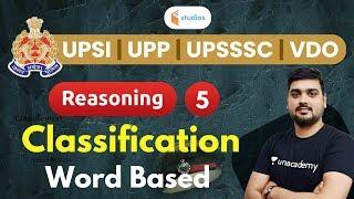 10:30 AM - UPSI, UPP, UPSSSC, VDO 2020 | Reasoning by Hitesh Sir | Word Based Classification