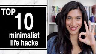 MY TOP 10 MINIMALIST LIFE HACKS || Minimalism for beginners