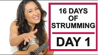 10 Helpful Strumming Tips - Day 1/16 Days of Strumming for Beginners