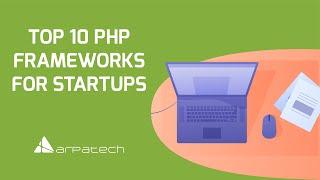 Top 10 PHP Frameworks for Startups