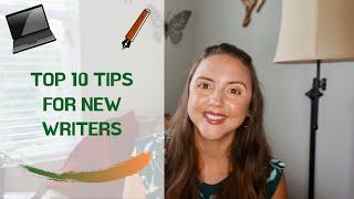 Information for the Brand New Writer | Top 10 Tips!