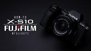 Fuji Guys - FUJIFILM X-S10 - How-To