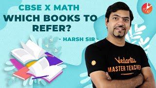 CBSE X: Best Books to Refer for CBSE Class 10 Maths | Book References & Preparations | NCERT Vedantu