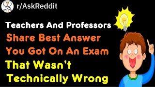 Teachers And Professors Share Best Answer You Got On An Exam That Wasn't Technically Wrong