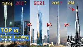 Top 10 Most Tallest Future Building In The World