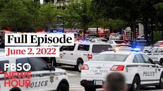 PBS NewsHour full episode, June 2, 2022